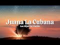 Los Hijos Del Pueblo Juana La Cubana Letra Lyrics