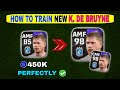 How to Train K. DE BRUYNE in PERFECT WAY eFootball 2024 Mobile | Training Guide & Tutorial