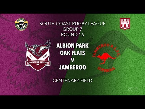 2019 Group 7 South Coast Rugby League Round 16 - Albion Park-Oak Flats v Jamberoo