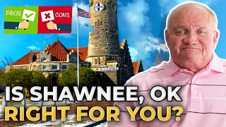 Pros & Cons Of Living In SHAWNEE OKLAHOMA | Good & Bad In Shawnee OK | Oklahoma City OK Real Estate