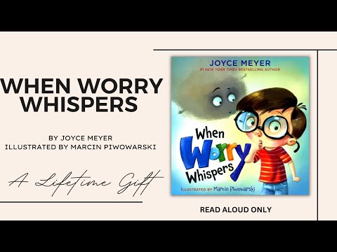 ✨When Worry Whispers | By Joyce Meyer (Read Aloud Only)