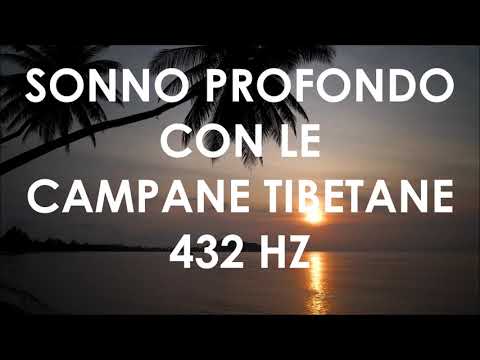 SONNO PROFONDO con le Campane Tibetane - 432 HZ