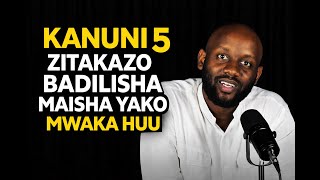 Kanuni 5 Zitakazobadilisha Maisha Yako