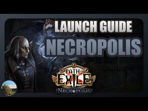 [PoE 3.24] Necropolis Launch Guide - Everything To Know for League Start!
