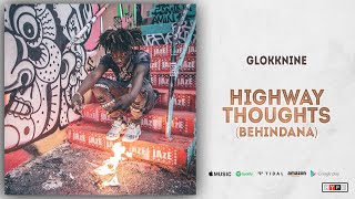 GlokkNine - HighWay Thoughts (BehindAna)