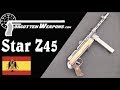Star Z45 Spain S Improved MP40 Submachine Gun