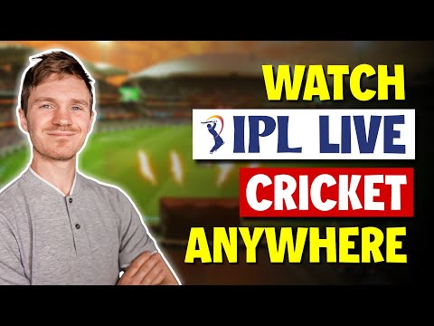 How to Watch IPL Live Cricket From Anywhere in 2024