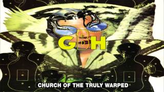 Charged GBH - Church Of The Truly Warped (Full Album)