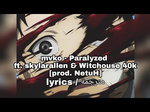 mvko - Paralyzed feat. skylarallen & Witchouse 40k [prod. NetuH]