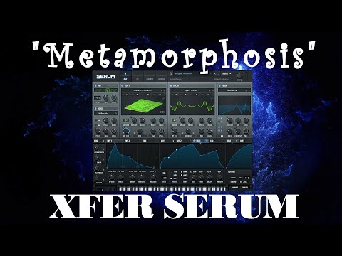 Xfer Serum - Metamorphosis (50 Presets + 25 Tables + 25 Noises)