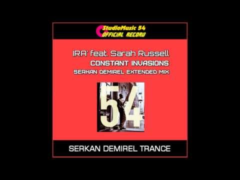 IRA' feat. Sarah Russell & Serkan Demirel - Constant Invasions (Extended Mix)