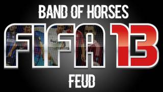 Band of Horses - Feud (FIFA 13 Soundtrack)