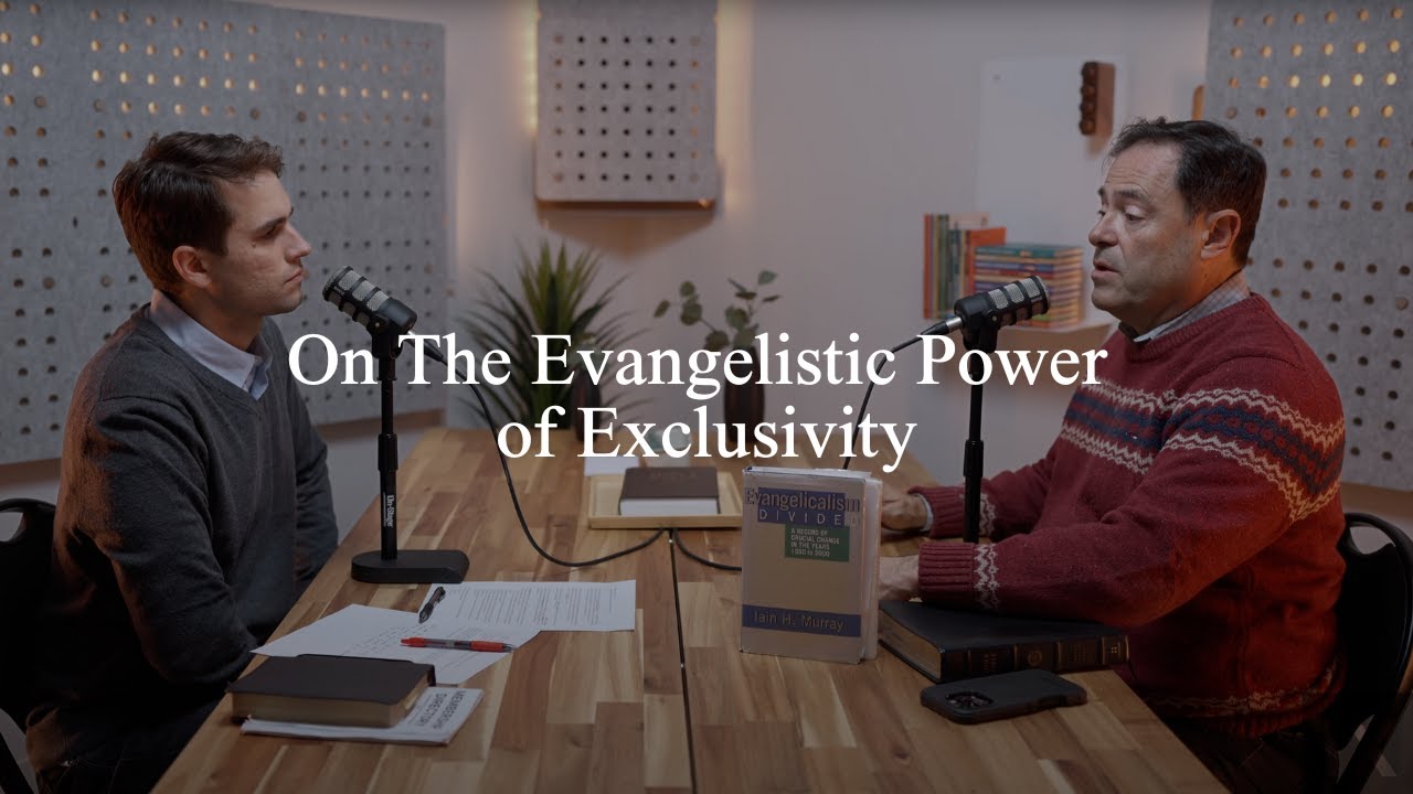 On The Evangelistic Power of Exclusivity (Pastors Talk, Episode 287)