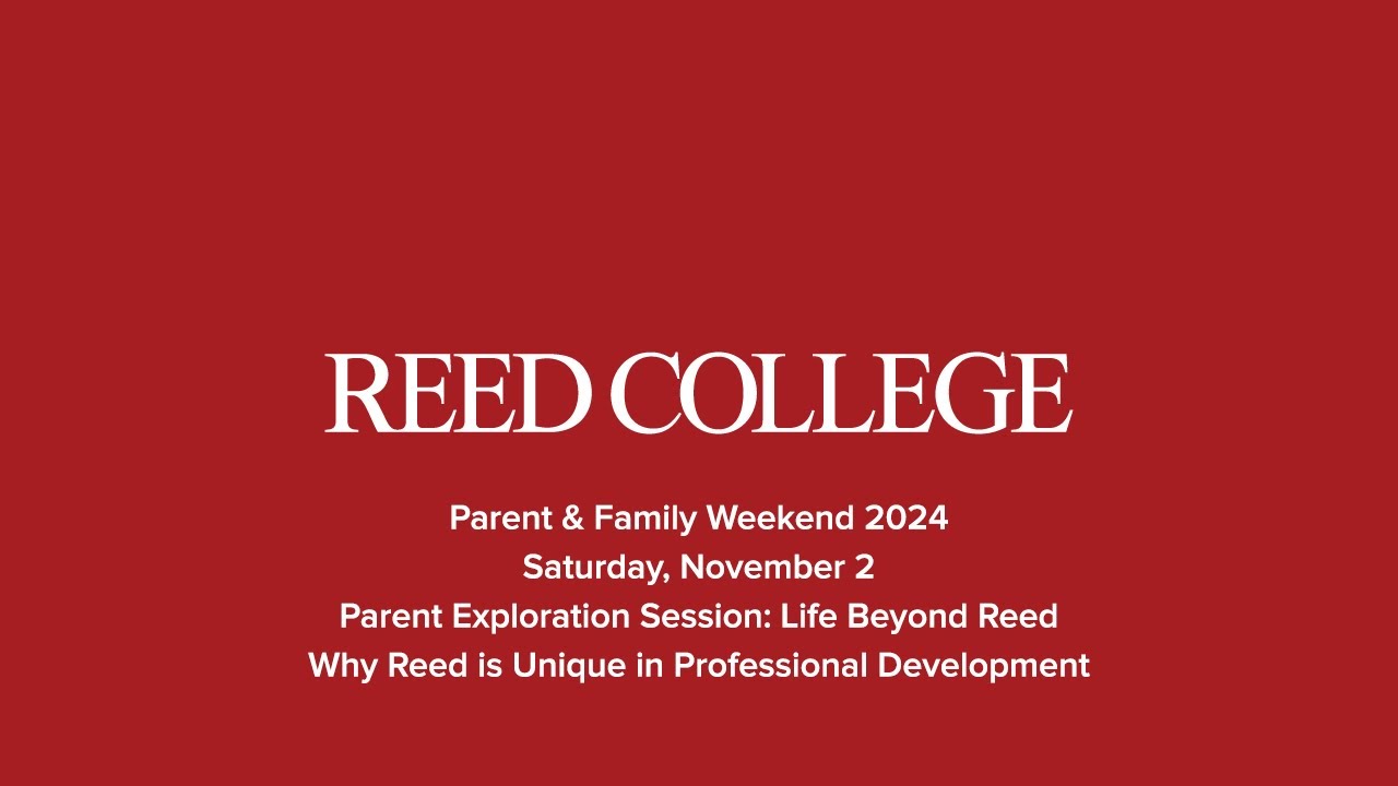 Parent & Family Weekend 2024: Life Beyond Reed