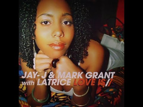 Jay-J & Mark Grant Ft. Latrice - Love Is (Kaskade Remix - Maxi Zamac Edit)