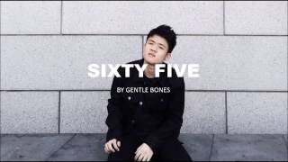 Gentle Bones - Sixty Five (Lyrics)