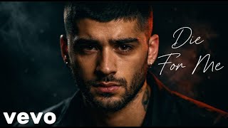 Download lagu ZAYN – Die For Me mp3