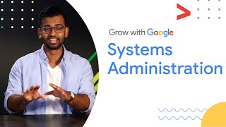 What Does a System Administrator Do? | Google IT Support Certificate