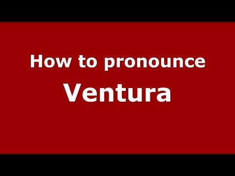 How to pronounce Ventura