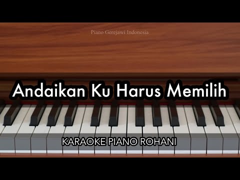Andaikan Ku Harus Memilih - Edward Chen | Karaoke Piano Rohani