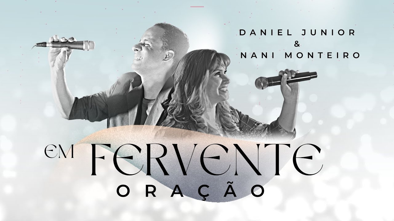 Em Fervente Oração - Daniel Junior, Nani Monteiro (Hino da Harpa Cristã)