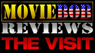 MovieBob Reviews: THE VISIT