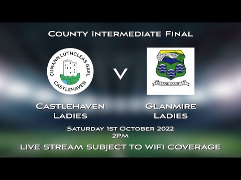 Castlehaven Ladies V’s Glanmire (County Intermediate Final 2022)