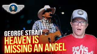 GEORGE STRAIT REACTION "HEAVEN IS MISSING AN ANGEL" REACTION VIDEO