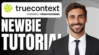 TrueContext 初心者向けチュートリアル | フィールドサービス ソフトウェアのデモ
