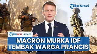 Prancis Murka Besar & Kutuk Israel seusai Warganya Tewas Ditembaki IDF saat Gabung Pasukan PBB