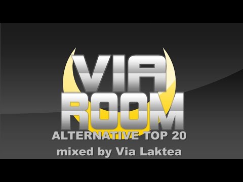 VIAROOM (ALTERNATIVE TOP 20 mixed by Via Laktea)