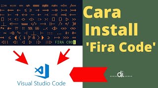 #3 Cara Install Font &quot;FIRA CODE&quot; di Visual Studio Code Dengan Cepat #firacode #font #vscode