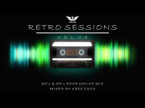 Retro Sessions - Vol 04 ★ 80's & 90's Deep House Mix 2023 By Abee Sash