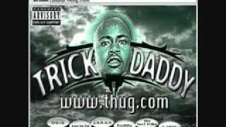 Trick Daddy- For The Thugs