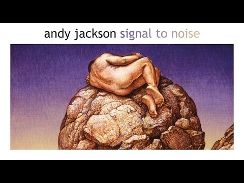 Andy Jackson 'Signal To Noise' Album Preview