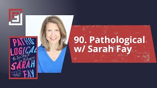 Episode 90: Author Sarah Fay, Pathological: The True Story of Six Misdiagnoses