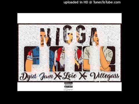 LoiC x VilleGass x Dyid Jam -Nigga Fake