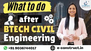 What to do after B Tech Civil Engineering? Are you Facing Difficulty in Getting a Civil Job?