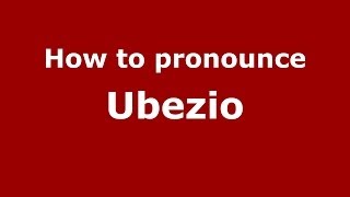How to pronounce Ubezio
