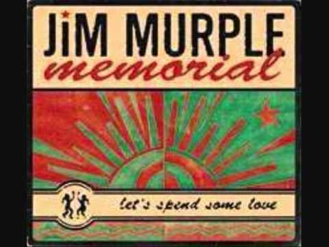 Jim Murple Memorial - Why Don't You Do Right.wmv