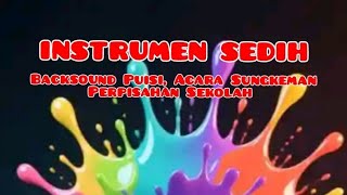 Download lagu INSTRUMEN SEDIH BACKSOUND PUISI | SUNGKEMAN PERPISAHAN SEKOLAH  mp3