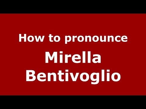 How to pronounce Mirella Bentivoglio (Italian/Italy) - PronounceNames.com