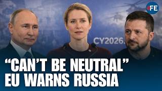 EU Backs Ukraine | Kallas Rejects Neutrality On Russia | Ceasefire Push Grows