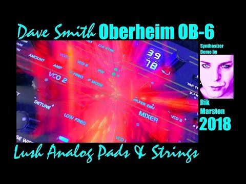 Dave Smith Oberheim OB-6 Lush Analog Pads & Strings DSI Synthesizer Rik Marston