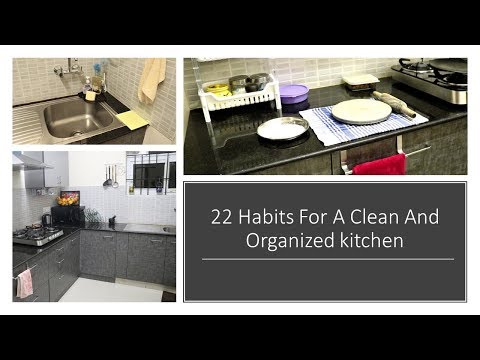 22 Great Tips/Habits For Clean and Organized Kitchen Video
