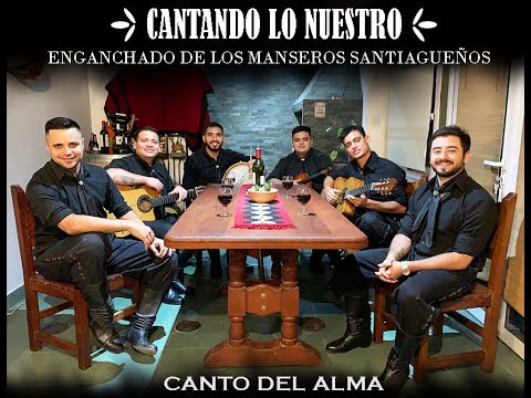 Canto Del Alma - Enganchado de Los Manseros Santiagueños (Cantando lo Nuestro - Versión en casa)