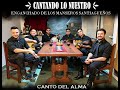 Canto Del Alma - Enganchado de Los Manseros Santiagueños (Cantando lo Nuestro - Versión en casa)