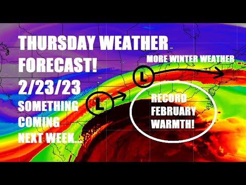 Thursday weather forecast! 2/23/23 Record warmth today! Winter storm continues. Active week coming..