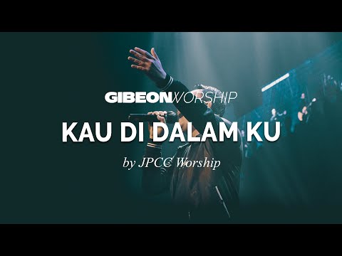 Gibeon Worship "Kau di dalamku" 1 Mei 2022
