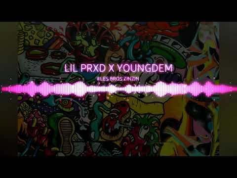 LIL PRXD X YOUNGDEM - #LES BROS ZINZIN